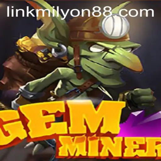 GemMiner: Unearthing Adventures in the World of Milyon88